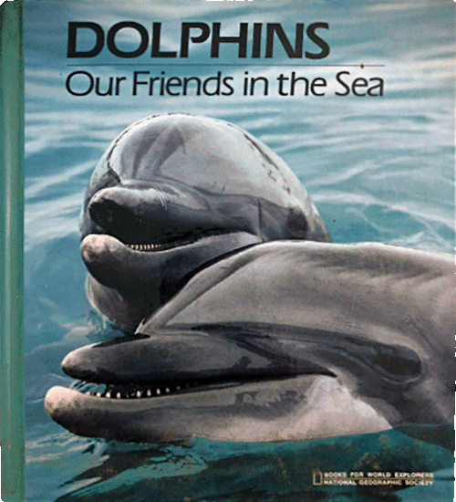 Dolphins: Our Friends in the Sea by Judith E. Rinard