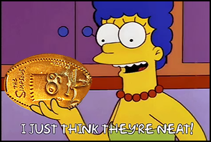 An image of the Marge Simpson 'I just think they're neat' meme, edited so that she's holding a Bart Simpson smashed penny