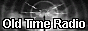 Old Time Radio
