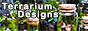 Terrarium Designs