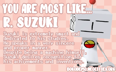 I am most like R. Suzuki - Which Doko Demo Issyo Pokepi are you most like?? I am most like R. Suzuki.