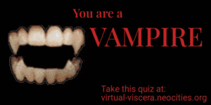 Find out whether you're a vampire or werewolf with this quiz!