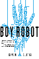 Boy Robot by Simon Curtis