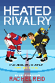 Heated Rivalry by Rachel Reid